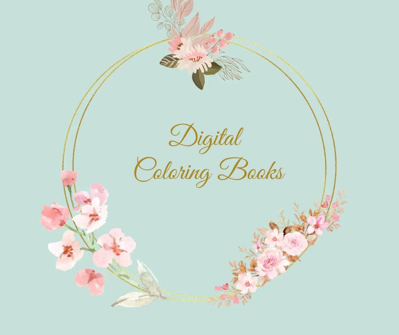 A circle with flowers on it and the words digital coloring books.