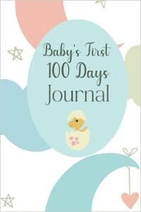 A baby 's first 1 0 0 days journal